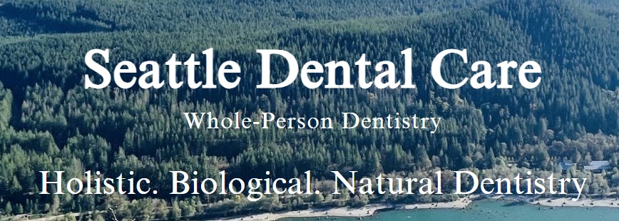 Seattle Dental Care - Biological Dentist